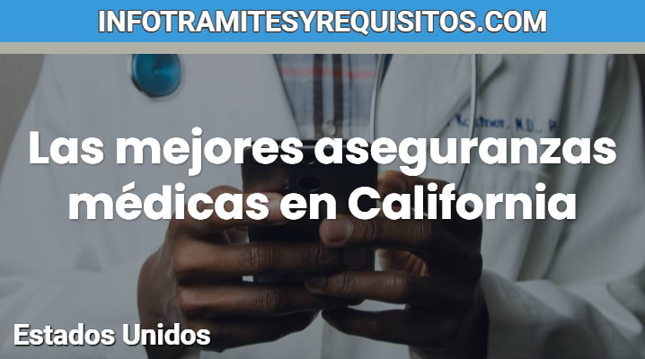 Aseguranzas medicas California 